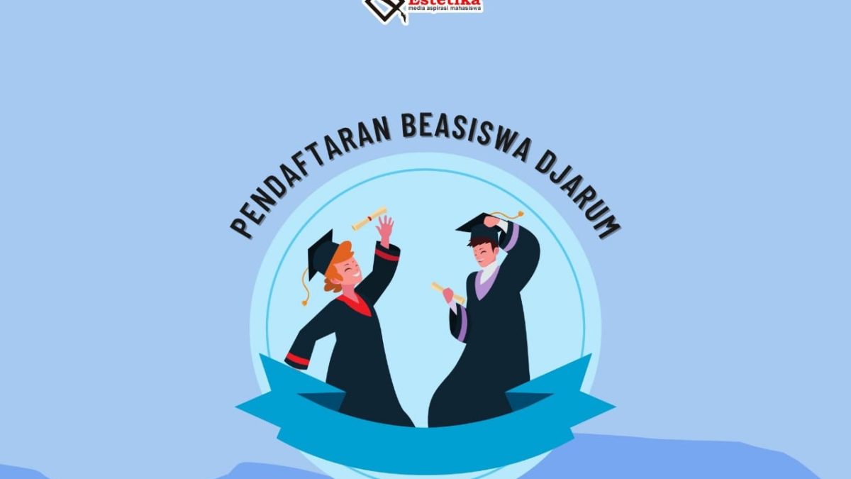 DJARUM FONDATION BUKA SELEKSI PENDAFTARAN PROGRAM BEASISWA PLUS